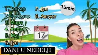 Učimo Dane u Nedelji, Mesece u Godini i Godišnja Doba sa Ksenijom | 15 minuta | Za Bebe i Malu Decu