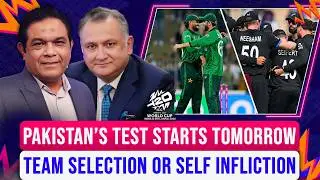 Pakistan&rsquo;s Test Starts Tomorrow | Team Selection Or Self Infliction | Caught Behind
