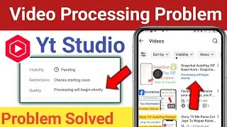 Yt Studio Processing will begin shortly problem | Cheks starting soon | Video processing process
