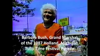 1987 Holland, Michigan Tulip Time Festival   |   Barbara Bush, Grand Marshal