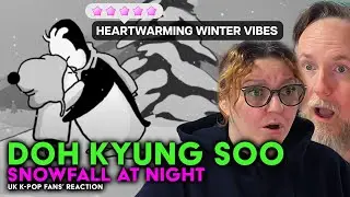 DOH KYUNG SOO - Snowfall of Night - UK K-Pop Fans Reaction