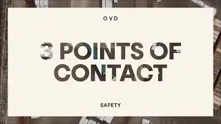 3 Points of Contact // OVD Safety
