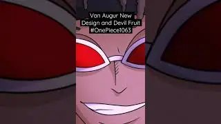 Van Augur new design and Devil Fruit! #onepiece1063 #onepiece1064 #onepiece #onepiecemanga
