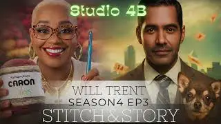 Will Trent~ S4E3~ Stitch & Story Lounge 🧶📺
