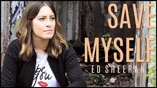 Save Myself by Ed Sheeran | Tabea Elkarra