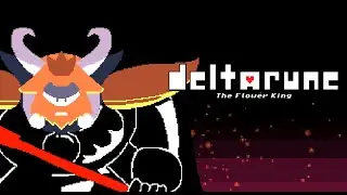 DELTARUNE Ch.5 - Flower king [UST]