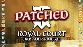 Crusader Kings 3 UPDATE | The Expanded Royal Court Patch is Here!