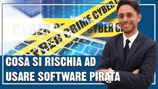 SOFTWARE PIRATA: cosa si rischia ad usare un programma craccato? Sanzioni PENALI e AMMINISTRATIVE!