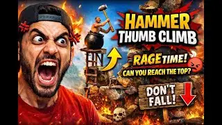 World&rsquo;s Hardest Thumb Game 😨 | Hammer Climb Challenge