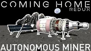 KSP | Создаём автономный майнер для ДОБЫЧИ ресурсов! | Coming Home Redux | Beyond Home #27