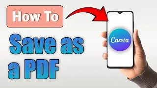 How to Save Canva as PDF on Phone! - (Android & iPhone)