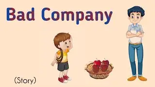 Story in English l  Bad company Story l Moral story for kids l Short story in English l Story l