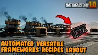 Satisfactory 1.0 Automated Versatile Framework Recipe Layout