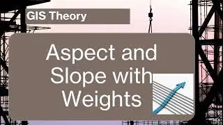 Aspect and Slope with Weights | Aspect and Slope Weights by Faisal Rehman | GIS for Engineers by FR