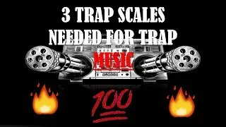3 Trap Scales needed for Trap Music
