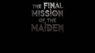 Gilles Saga - The Final Mission of the Maiden(without the Crowd intro)