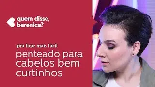 penteado para cabelo bem curtinho