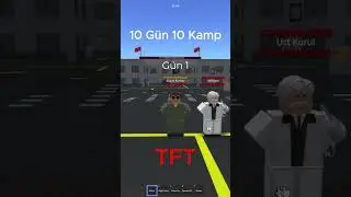 10 G&Uuml;N 10 KAMP #1 TFT / #roblox #robloxaskeroyunu