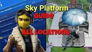 Visit All Sky Platforms | All Location Guide | Fortnite Season 9 Week 1 Challenges