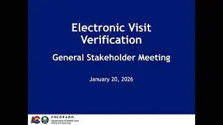 Electronic Visit Verification Stakeholder Meeting - January 20, 2026