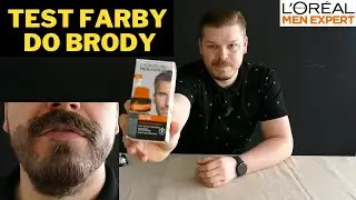 TEST farby do brody Loreal MEN EXPERT Farbowanie włosów w 5 minut
