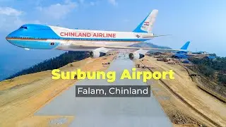 Chin State Airport Surbung, Surbung Airport Chin State | Falam