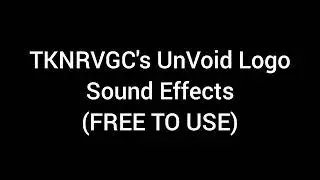 TKNRVGC's UnVoid Logo Sound Effects (FREE TO USE)
