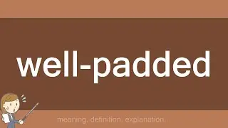 well-padded