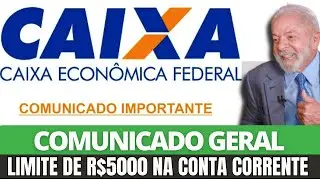 CAIXA ECON&Ocirc;MICA ENVIA COMUNICADO GERAL E LIBERA LIMITE DE R$5000 PARA QUEM TEM CONTA CORRENTE