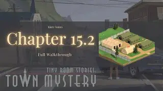 Tiny Room Stories: Town Mystery | Chapter 15.2 | Full Walkthrough 