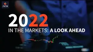 2022 In The Markets: A Look Ahead