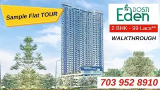 Dosti Eden [ 2 BHK Sample Flat Tour ] | Brahmand - Kolshet [ Official Video ]