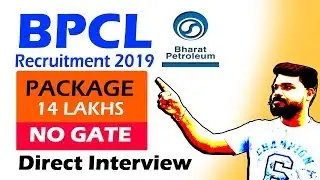 BPCL - BPRL Recruitment 2019 | NO GATE | 14 Lakhs Package | Direct Interview |