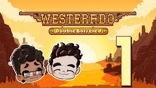 Westerado Double Barreled: Episode 1 - Dirty Ranch Burner - Laserphobia