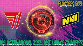 T1 vs NAVI | The International 2022 | Last Chance Qualifier B03 Playoffs| TI11 Dota 2