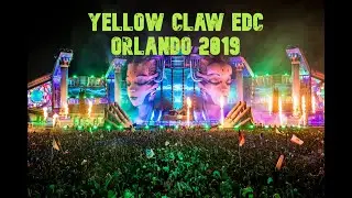 YELLOW CLAW EDC ORLANDO 2019 (DROPS ONLY)