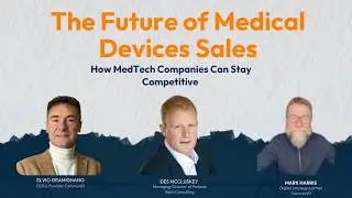 LinkedIn Live: Navigating the Forthcoming Crisis in Medical Device Sales, featuring Des McCluskey