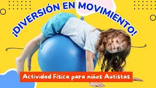 🧩🌈Actividades de educación física para niños con autismo 🧩  Deporte y Autismo 💙🌈