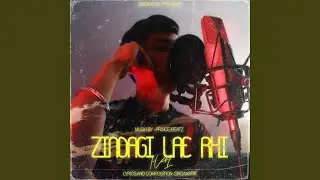 Zindagi Lae Rhi Hai