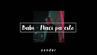 Babi - Nací pa esto (slowed reverb + lyrics)