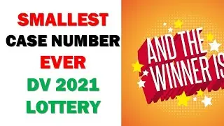 DV2021 LOTTERY WINNER WITH THE SMALLEST CASE NUMBER EVER IN 
