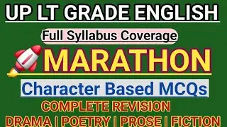 UP LTGrade English Marathon– Character Based MCQs| Drama Poetry  Prose Fiction | Complete Revision 