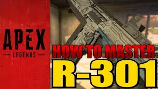 How to master the R-301 AR - Apex Legends tips and tricks