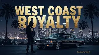 West Coast Royalty 👑 Hip Hop | George XMS