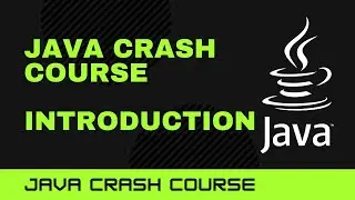 Java Crash Course: Introduction