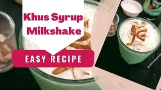 Khus ke Serbet | Khus Syrup Milkshake | Summer Drink | Khus Syrup Recipe | We3foodie Traveller