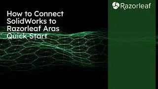 Razorleaf Quick Start - Connect SolidWorks to Aras