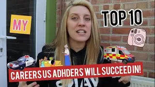 My top 10 careers for those who have ADHD!