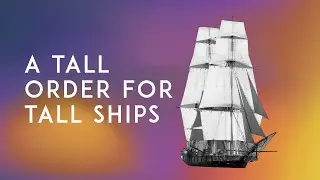 A Tall Order for Tall Ships
