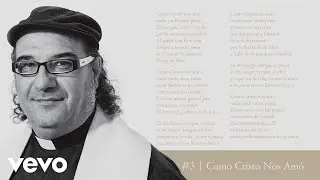 El Padre C&eacute;sar - Como Cristo Nos Am&oacute; (Pseudo Video)